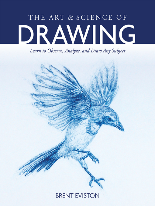 Title details for The Art and Science of Drawing by Brent Eviston - Available